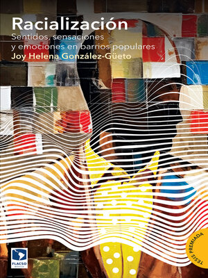 cover image of Racialización. Sentidos, sensaciones y emociones en barrios populares
